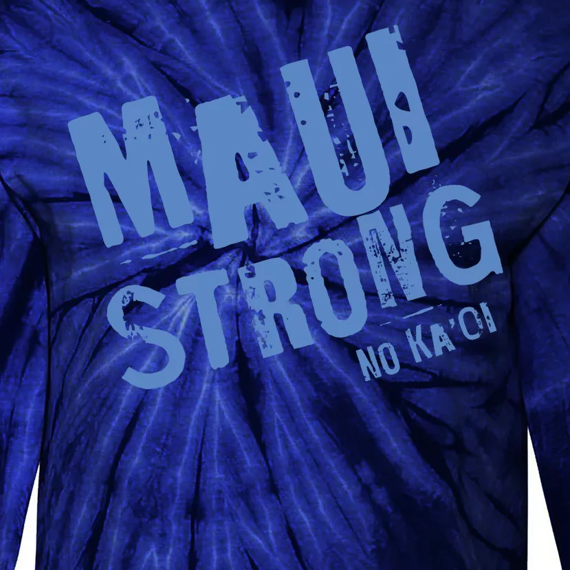 Maui Hawaii Strong Tie-Dye Long Sleeve Shirt