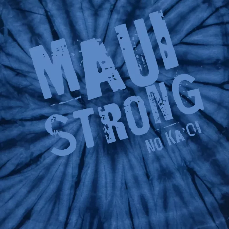 Maui Hawaii Strong Tie-Dye T-Shirt