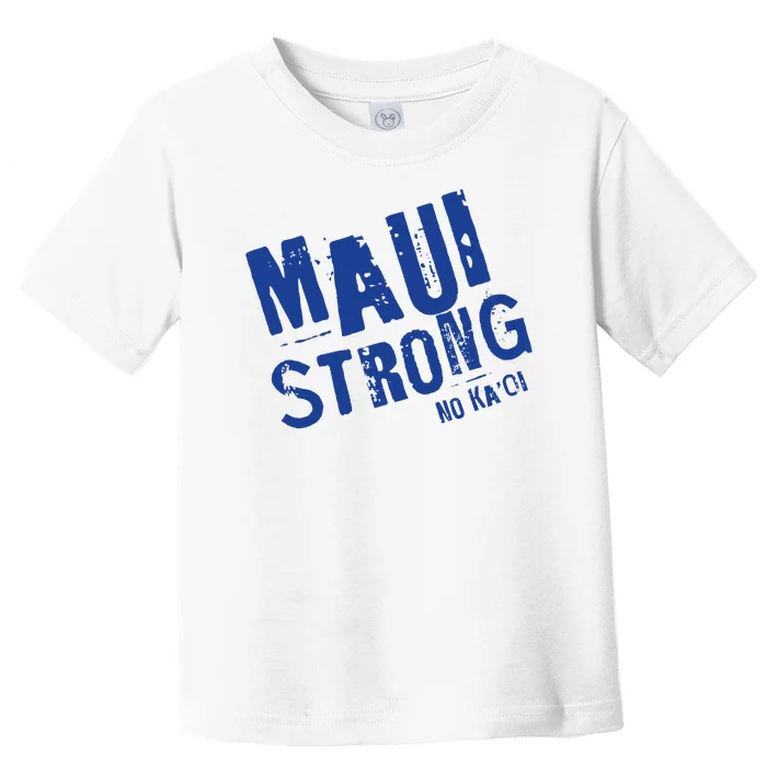 Maui Hawaii Strong Toddler T-Shirt