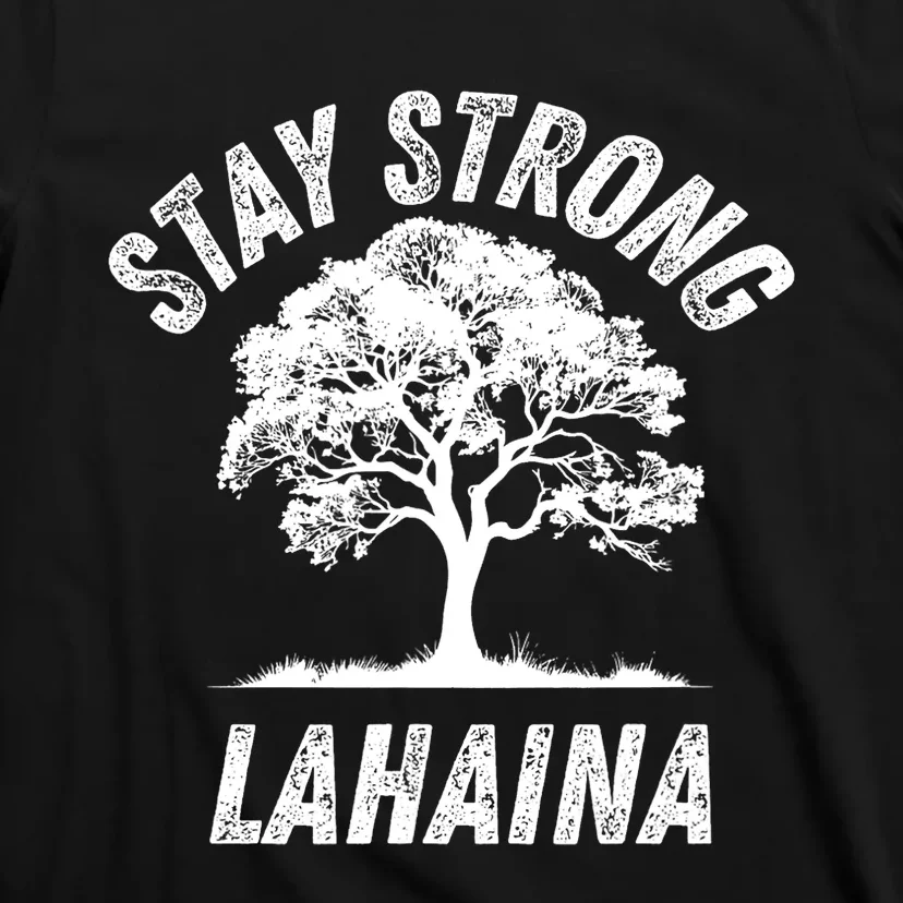 Maui Hawaii Strong Maui Wildfire Lahaina Survivor T-Shirt