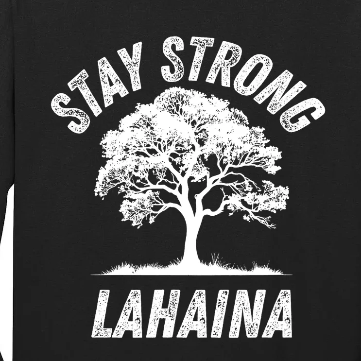 Maui Hawaii Strong Maui Wildfire Lahaina Survivor Tall Long Sleeve T-Shirt