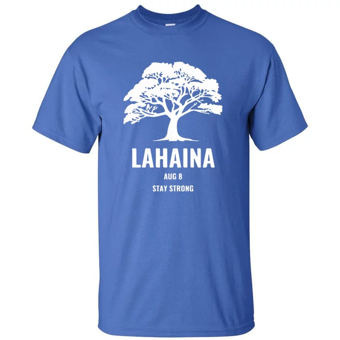 Maui Hawaii Strong Maui Wildfire Gift Lahaina Survivor Tall T-Shirt