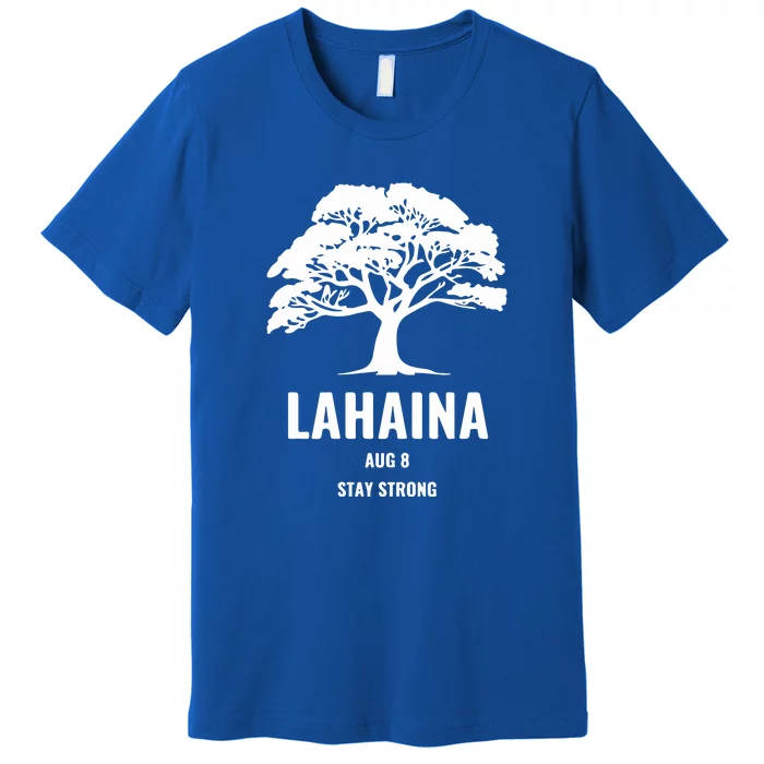 Maui Hawaii Strong Maui Wildfire Gift Lahaina Survivor Premium T-Shirt