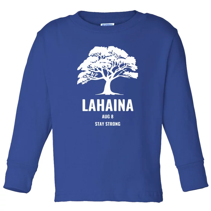 Maui Hawaii Strong Maui Wildfire Gift Lahaina Survivor Toddler Long Sleeve Shirt