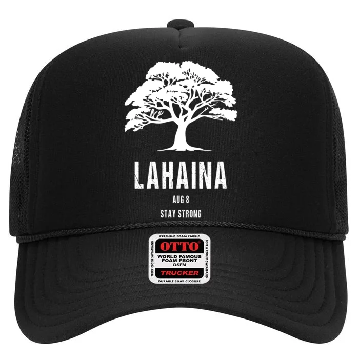 Maui Hawaii Strong Maui Wildfire Lahaina Survivor High Crown Mesh Trucker Hat