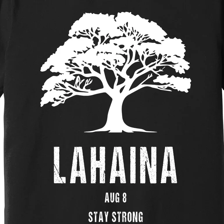 Maui Hawaii Strong Maui Wildfire Lahaina Survivor Premium T-Shirt