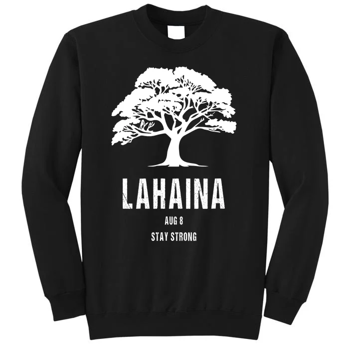 Maui Hawaii Strong Maui Wildfire Lahaina Survivor Tall Sweatshirt