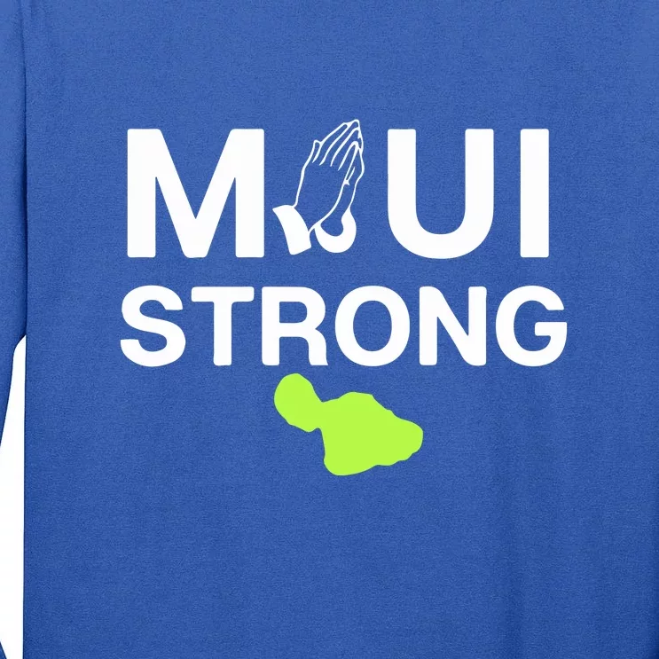 Maui Hawaii Strong Gift Tall Long Sleeve T-Shirt