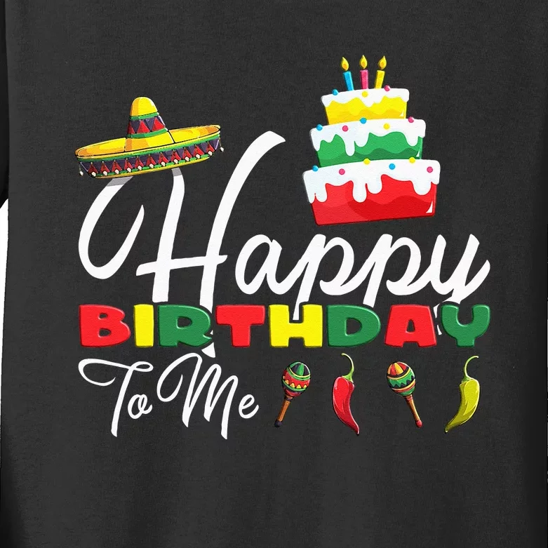 Mexican Holliday Sombrero Cute Cake Happy Birthday To Me Kids Long Sleeve Shirt