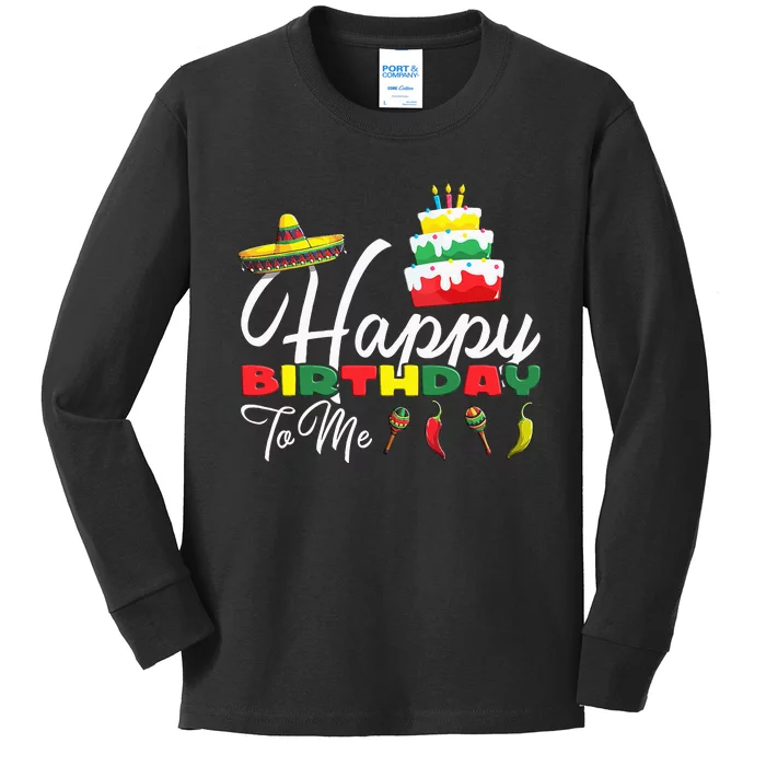 Mexican Holliday Sombrero Cute Cake Happy Birthday To Me Kids Long Sleeve Shirt