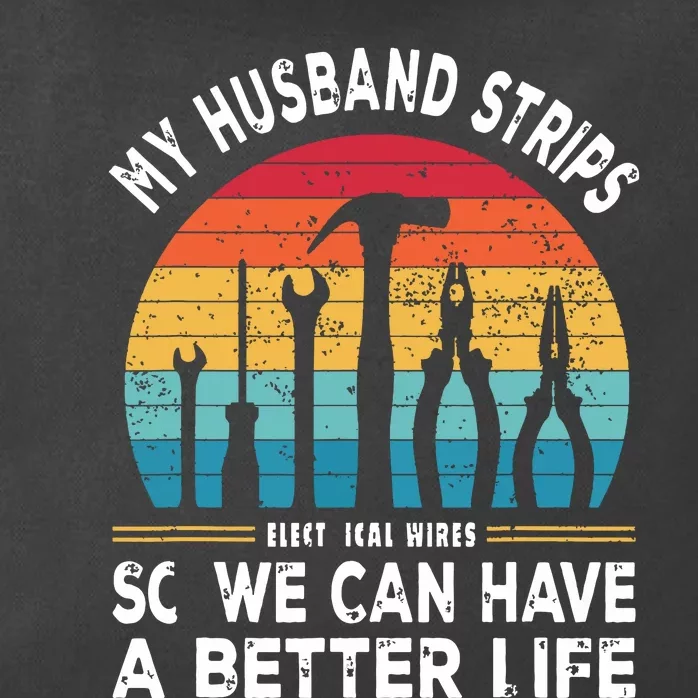 My Husband Strips Wires Lineman And Funny Electrician Zip Tote Bag