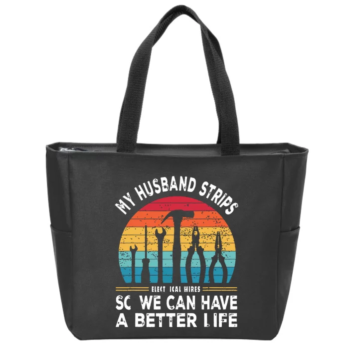 My Husband Strips Wires Lineman And Funny Electrician Zip Tote Bag