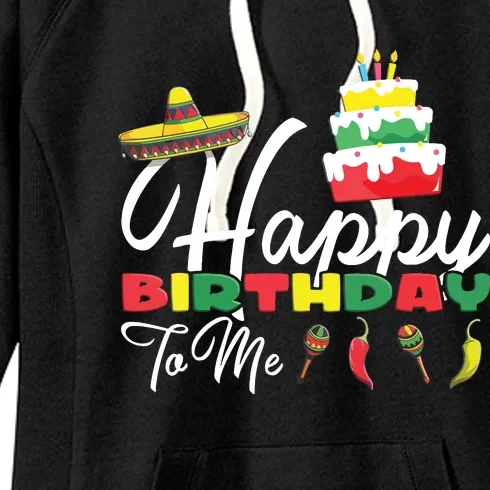 Mexican Holliday Sombrero Cute Cake Happy Birthday To Me Women's Fleece Hoodie