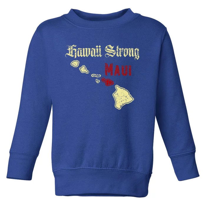 Maui Hawaii Strong Distressed Look Hawaii Toddler Sweatshirt