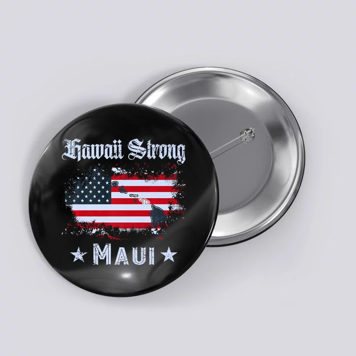 Maui Hawaii Strong Distressed Look Hawaii Button