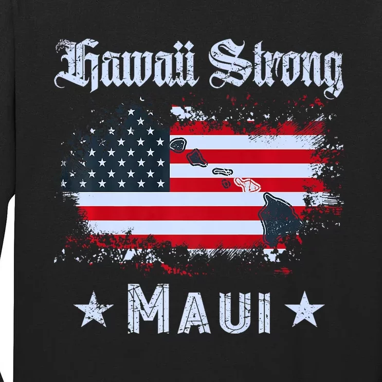 Maui Hawaii Strong Distressed Look Hawaii Tall Long Sleeve T-Shirt