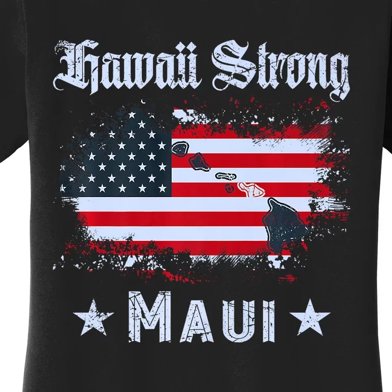 Maui Hawaii Strong Distressed Look Hawaii Women's T-Shirt