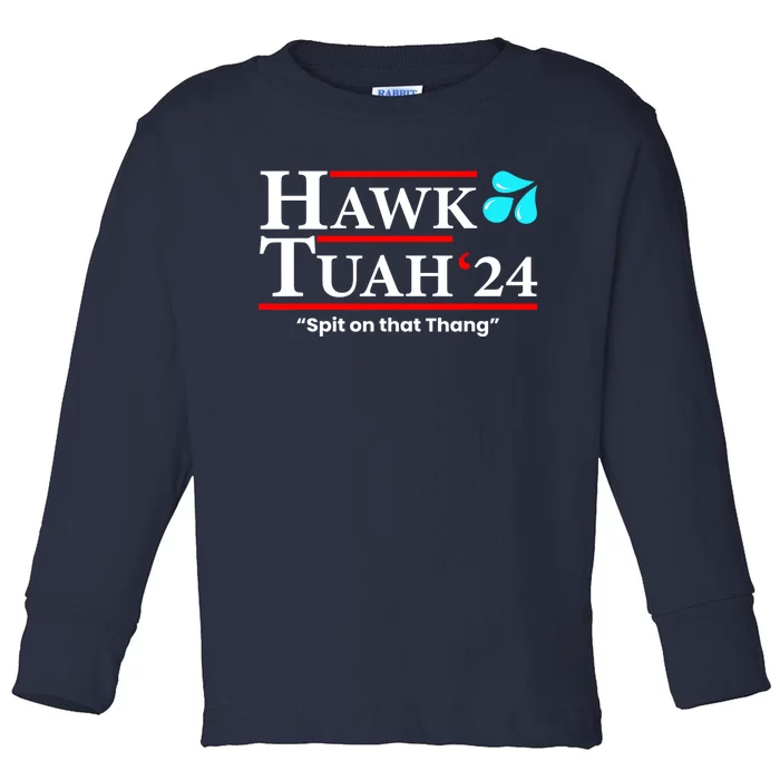 Meme Hawk Tuah 24 Spit On That Thang Gift Toddler Long Sleeve Shirt