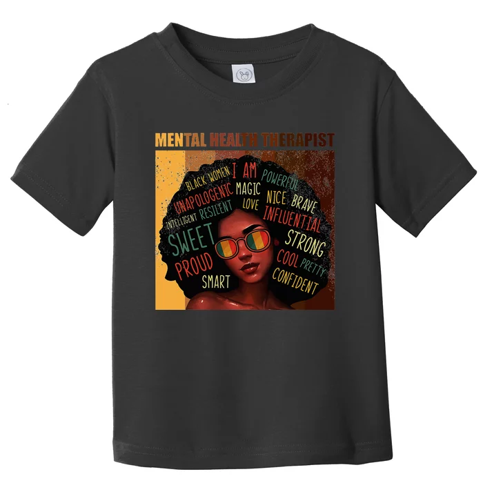 Mental Health Therapist Afro Women Black History Month Toddler T-Shirt