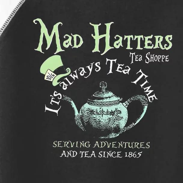 Mad Hatters Tea Shoppe ItS Always Tea Time Toddler Fine Jersey T-Shirt