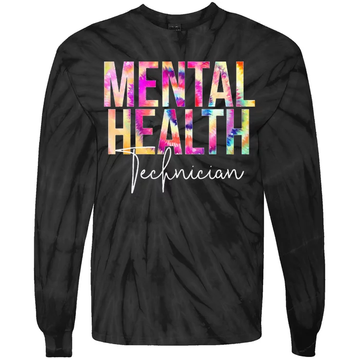 Mental Health Technician School Appreciation Tie-Dye Long Sleeve Shirt