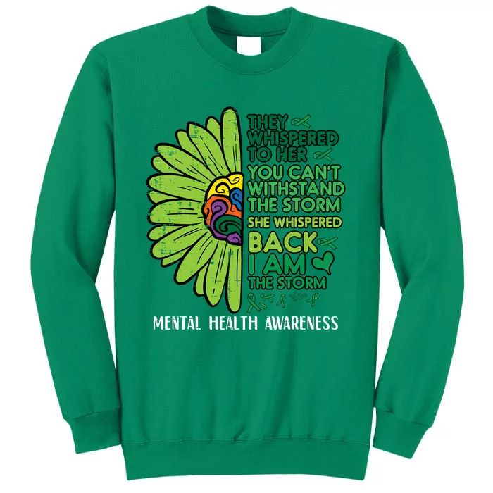 Mental Health They Whispered To Her Awareness Sweatshirt