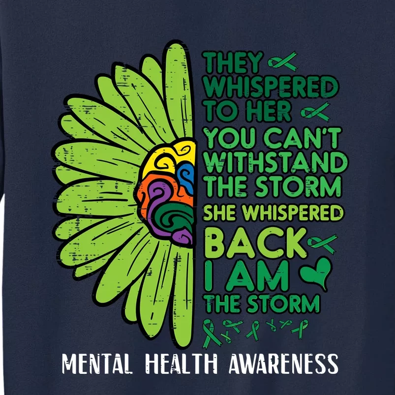 Mental Health They Whispered To Her Awareness Tall Sweatshirt