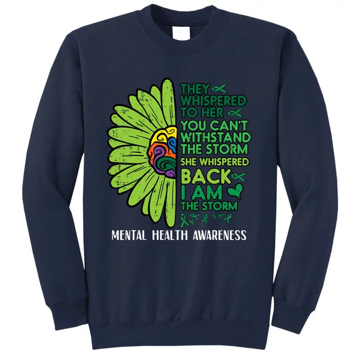 Mental Health They Whispered To Her Awareness Tall Sweatshirt