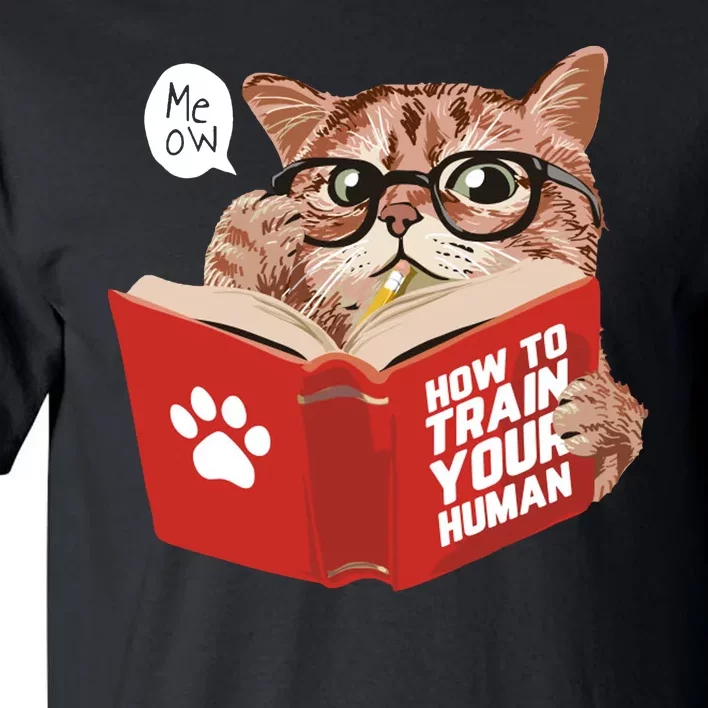 Meow How To Train Your Human Funny Cat Tall T-Shirt