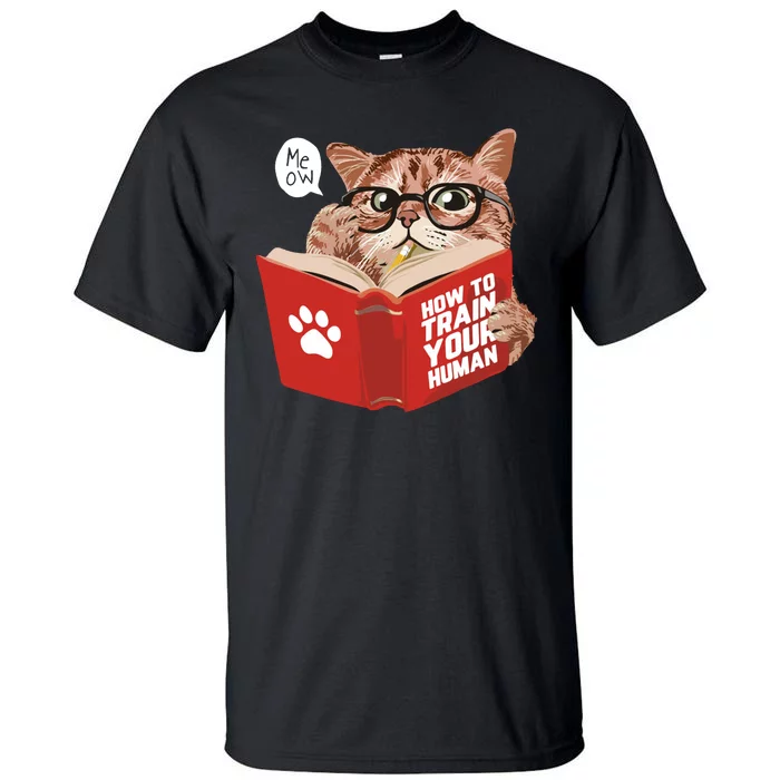 Meow How To Train Your Human Funny Cat Tall T-Shirt