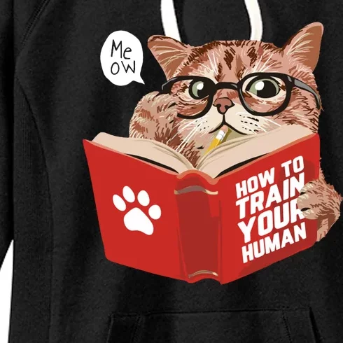 Meow How To Train Your Human Funny Cat Women's Fleece Hoodie