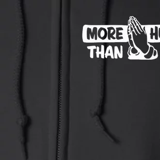 More Humble Than You Full Zip Hoodie