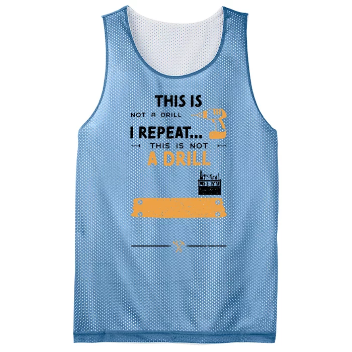 Mechanic Humor: This Is Not A Drill I Repeat Handy Gift Mesh Reversible Basketball Jersey Tank