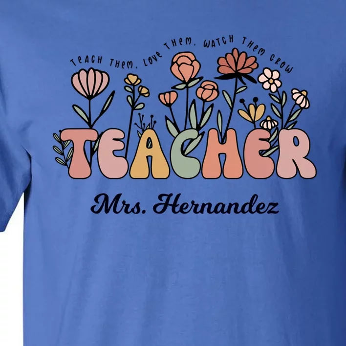 Mrs Hernandez Teacher Wildflower Back To School Funny Gift Tall T-Shirt