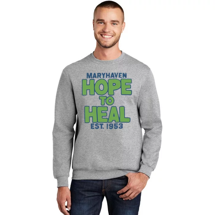 Maryhaven Hope To Heal Est 1953 Tall Sweatshirt