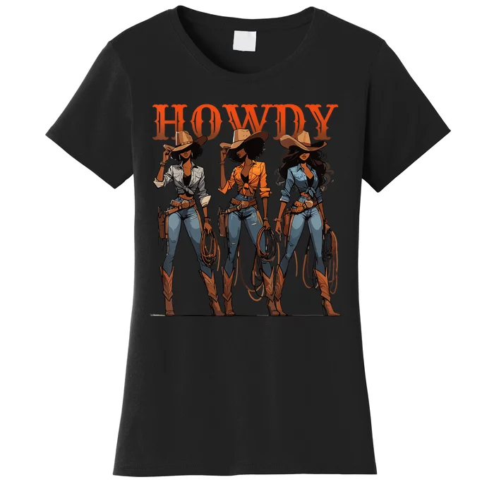 Melanin History Texas Howdy Black Cowgirl Western Rodeo Gift Women's T-Shirt