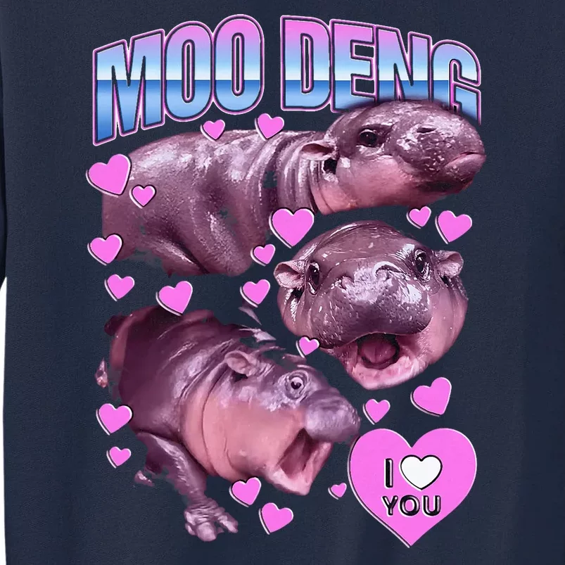 Moodeng Hippo The Famous Baby Pigmy Moodeng Tall Sweatshirt