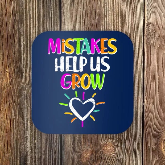 Mistakes Helps Us Grow Coaster