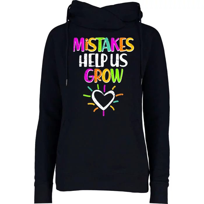 Mistakes Helps Us Grow Womens Funnel Neck Pullover Hood