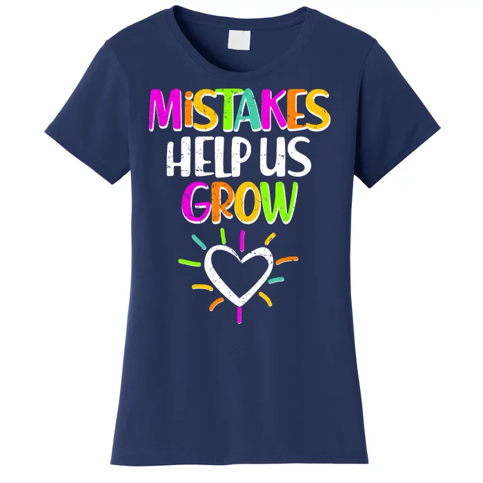 Mistakes Helps Us Grow Women's T-Shirt