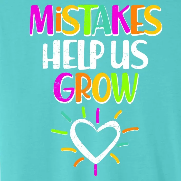 Mistakes Helps Us Grow ChromaSoft Performance T-Shirt