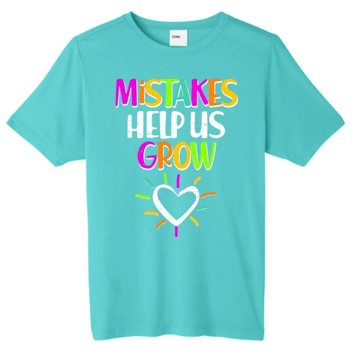 Mistakes Helps Us Grow ChromaSoft Performance T-Shirt