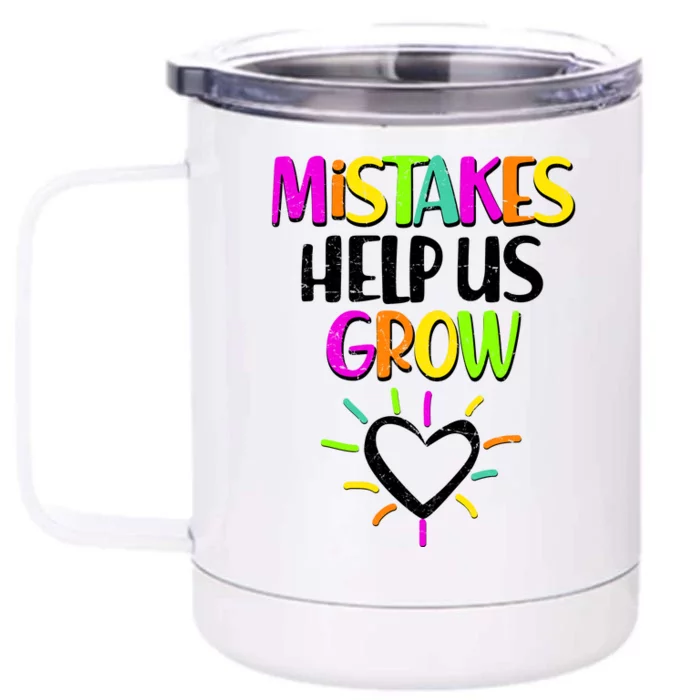 Mistakes Helps Us Grow Front & Back 12oz Stainless Steel Tumbler Cup