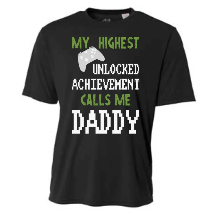 My Highest Unlocked Achievement Calls Me Daddy Fathers Day Cooling Performance Crew T-Shirt