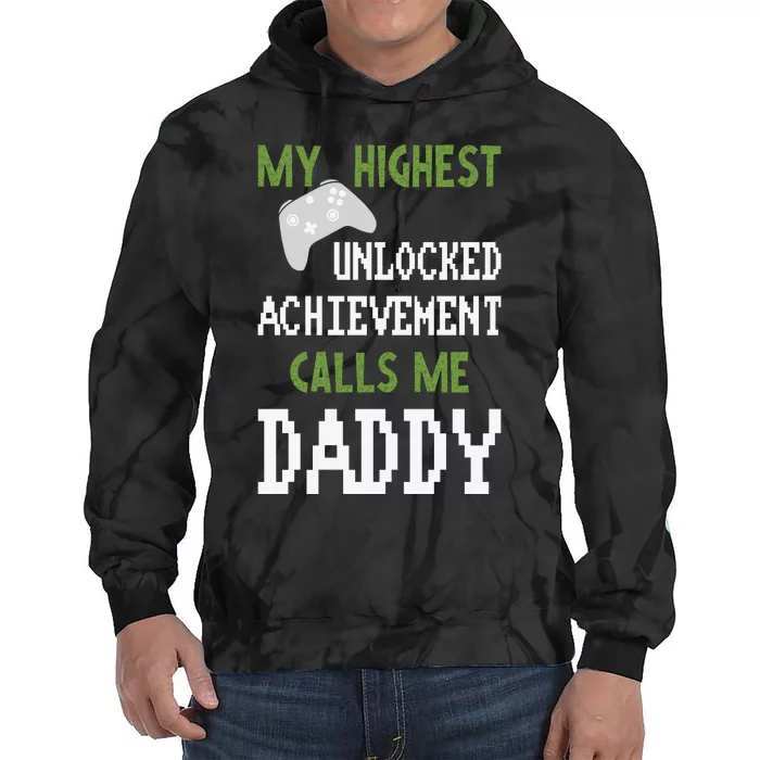 My Highest Unlocked Achievement Calls Me Daddy Fathers Day Tie Dye Hoodie