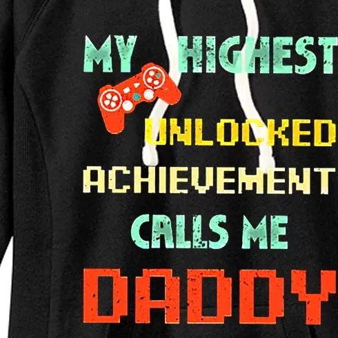 My Highest Unlocked Achievet Calls Me Daddy Cool Gift Women's Fleece Hoodie