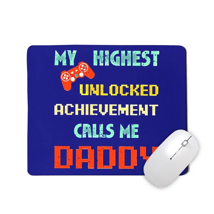 My Highest Unlocked Achievet Calls Me Daddy Cool Gift Mousepad