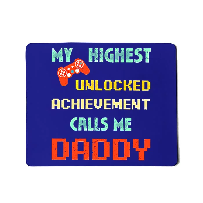 My Highest Unlocked Achievet Calls Me Daddy Cool Gift Mousepad