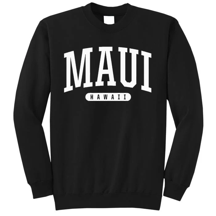 Maui Hawaii University College Sports Style Hi Tall Sweatshirt