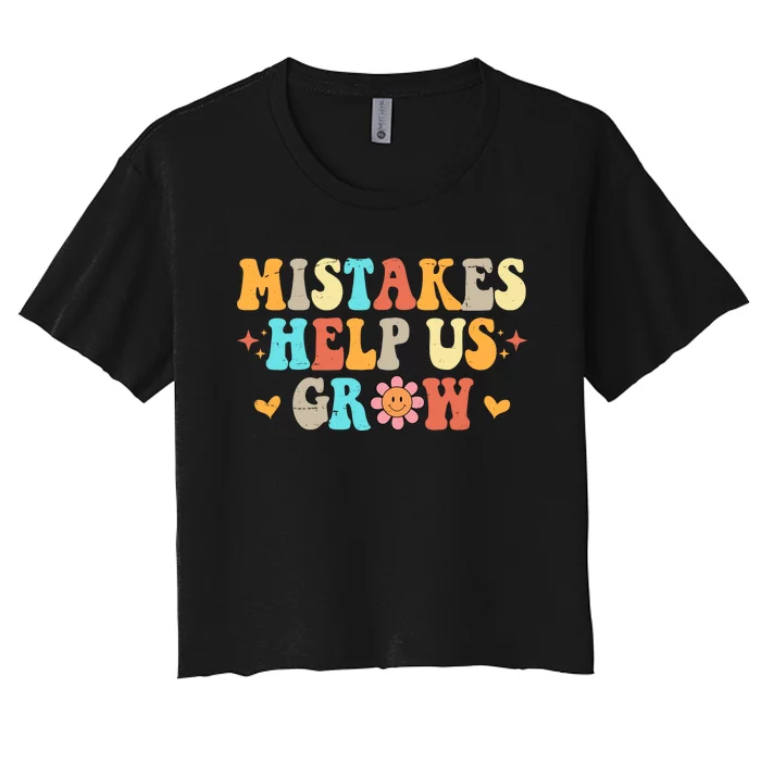 Mistakes Help Us Grow Positive Quote Women's Crop Top Tee